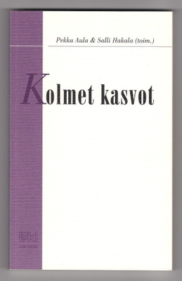 Pekka Aula - Salli Hakala: Kolmet kasvot