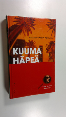 Carolina Garcia-Aguilera : Kuuma häpeä