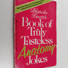 Blanche Knott : Blanche Knott's Book of Truly Tasteless A... - pikkukuva 1