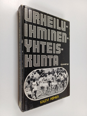 Kalevi Heinilä : Urheilu - ihminen - yhteiskunta