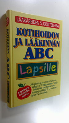 Kotihoidon ja lääkinnän ABC lapsille : allergioista ja am...