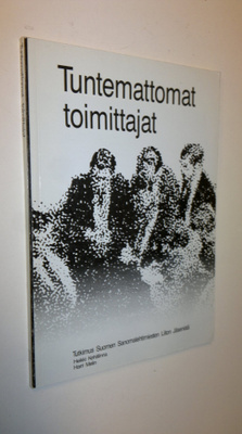 Heikki Kehälinna : Tuntemattomat toimittajat : tutkimus S...