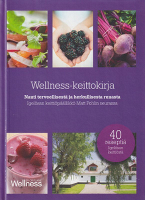 Matt Pohl: Wellness-keittokirja