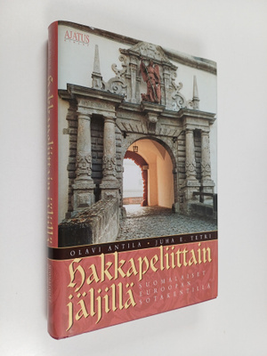 Juha E. Tetri ym. : Hakkapeliittain jäljillä : suomalaise...