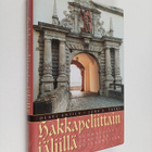 Juha E. Tetri ym. : Hakkapeliittain jäljillä : suomalaise... - pikkukuva 1