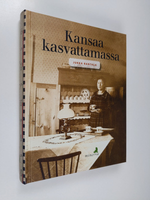 Jukka Rantala : Kansaa kasvattamassa