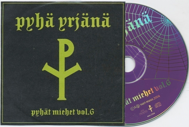 PYHÄ YRJÄNÄ: Pyhät Miehet Vol. 6 – CDr 2004 - WART-music