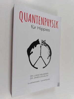 James Douglas ym. : Quantenphysik fur Hippies