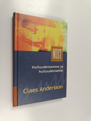 Claes Andersson : Hulluudestamme ja hulluudestanne