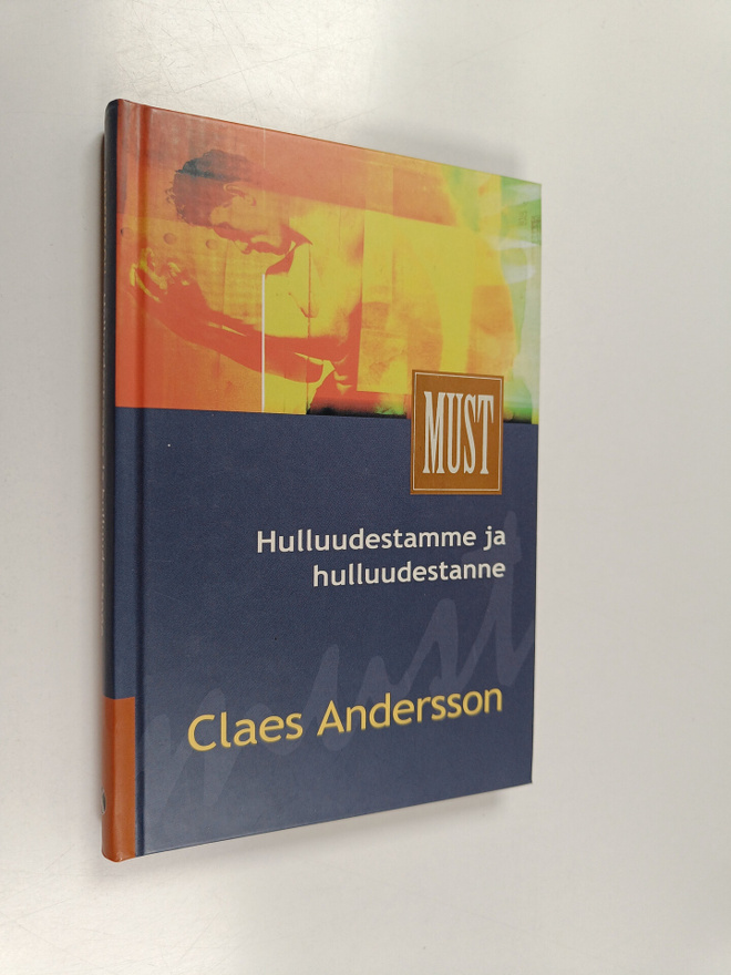 Claes Andersson : Hulluudestamme ja hulluudestanne
