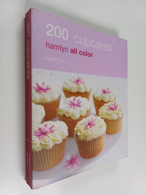 Joanna Farrow : 200 Cupcakes - Hamlyn All Color