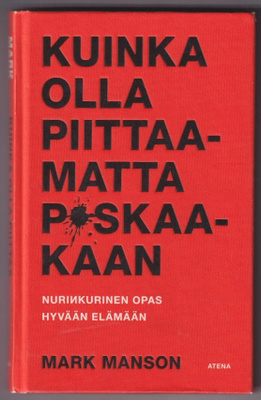 Mark Manson: Kuinka olla piittaamatta p*skaakaan