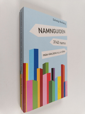 Solveig Norberg : Namnguiden : 3142 namn från världens al...