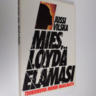 Jussi Vilska : Mies, löydä elämäsi : tuokiokuvia miehen m... - pikkukuva 1