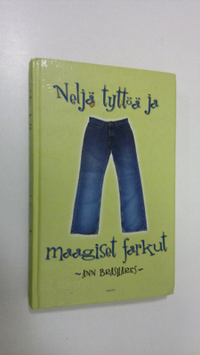 Ann Brashares : Neljä tyttöä ja maagiset farkut