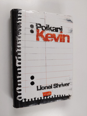 Lionel Shriver : Poikani Kevin