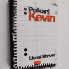 Lionel Shriver : Poikani Kevin - pikkukuva 1