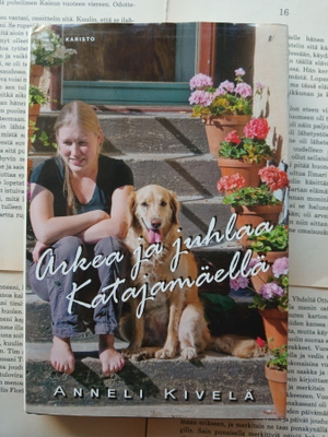 Anneli Kivelä - Arkea ja juhlaa Katajamäellä (sid.)