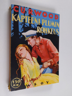 James Oliver Curwood : Kapteeni Plumin rohkeus