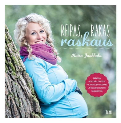 Kaisa Jaakkola: Reipas rakas raskaus