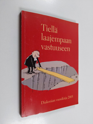 Diakonian vuosikirja 2005 : tiellä laajempaan vastuuseen ...