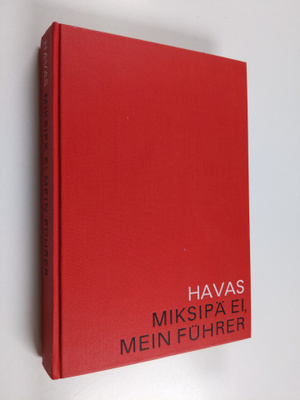 Laslo Havas : Miksipä ei, mein Fuhrer