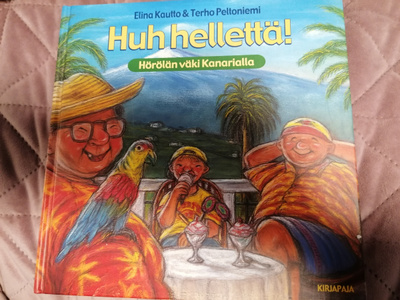 Huh hellettä Hörölän väki Kanarialla