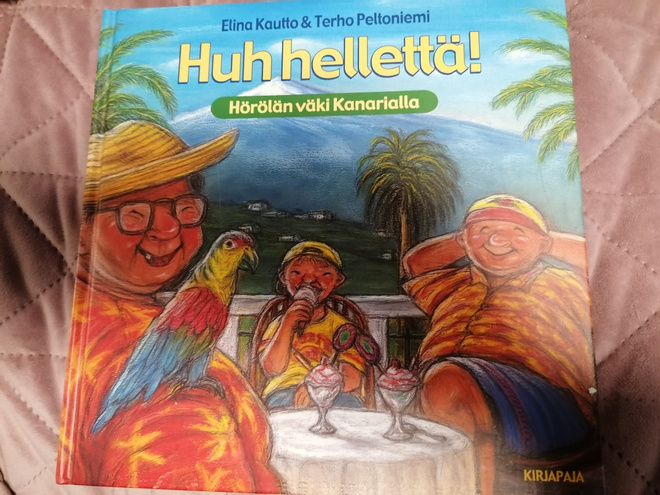 Huh hellettä Hörölän väki Kanarialla