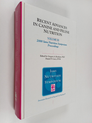 Recent advances in canine and feline nutrition, Volume 3 ...