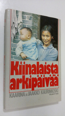 Kaarina Kaurinkoski : Kiinalaista arkipäivää