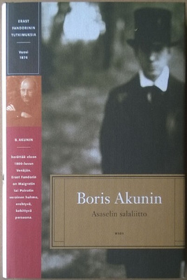 Boris Akunin: Asaselin salaliitto (sid. 1p.Wsoy 2001)