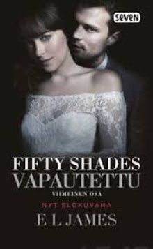 E.L. James - Fifty Shades - Vapautettu