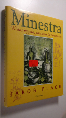 Jakob Flach : Minestra : kiitos pyystä, parsasta ja porsa...