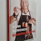 Sami Kuronen : Elämäni reseptit - pikkukuva 1