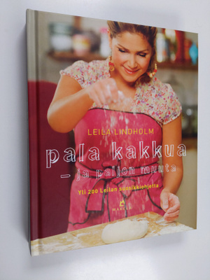 Leila Lindholm : Pala kakkua - ja paljon muuta : yli 200 ...