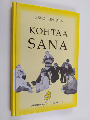 Esko Rintala : Kohtaa sana : kirja keskustelevasta, eläyt...