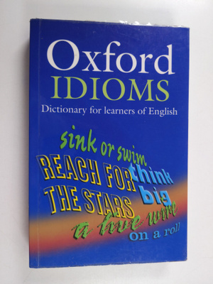 Oxford idioms dictionary for learners of English