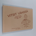 Jussi Vaajasaari : Vitsit vähissä : jussituksia ja tausto... - pikkukuva 1