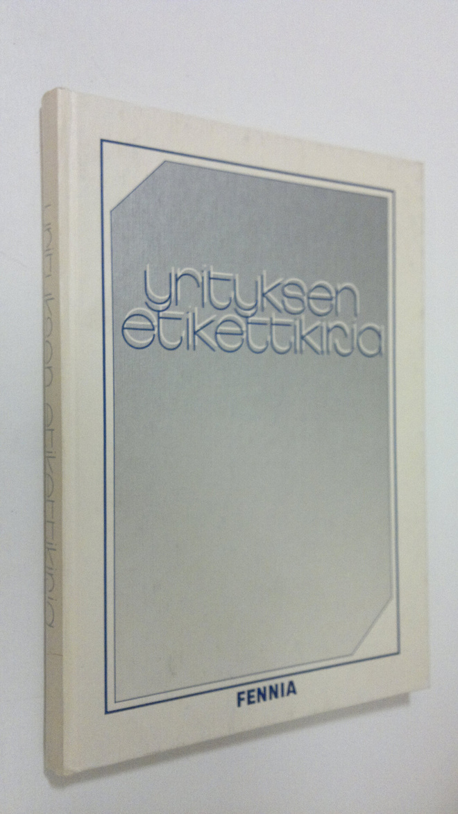 Reima T. A. Luoto : Yrityksen etikettikirja
