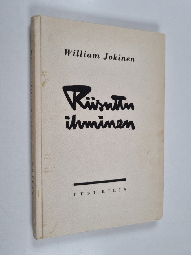 William Jokinen : Riisuttu ihminen : mietteitä (signeerat...