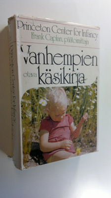 Frank (toim.) Caplan : Vanhempien käsikirja