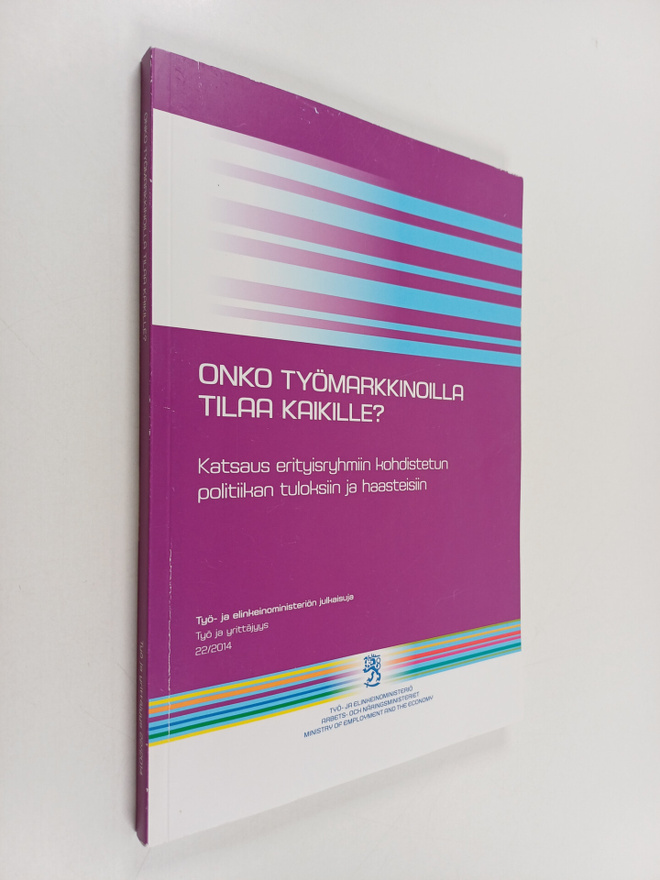 Rita Asplund ym. : Onko työmarkkinoilla tilaa kaikille? K...