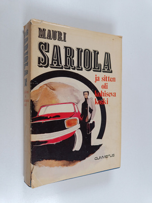 Mauri Sariola : Ja sitten oli kohiseva koski