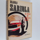 Mauri Sariola : Ja sitten oli kohiseva koski - pikkukuva 1