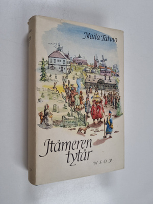 Maila Talvio : Itämeren tytär : romaani vanhasta Helsingistä