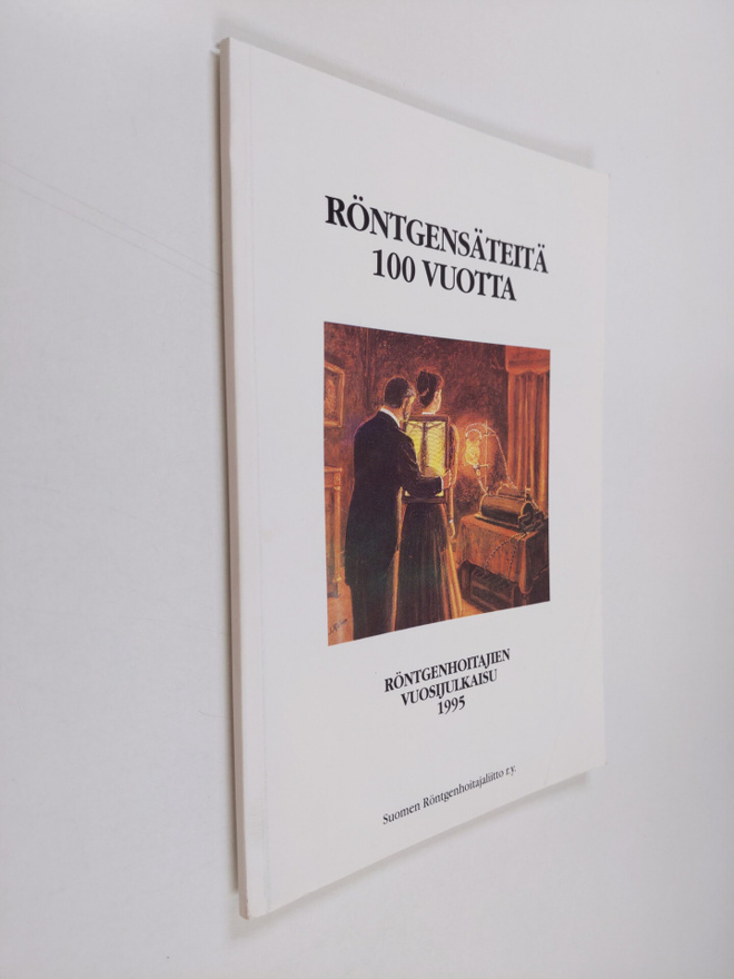 Röntgensäteitä 100 vuotta : Röntgenhoitajien vuosijulkais...