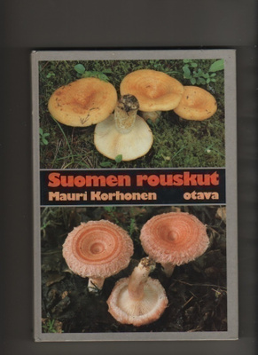 Korhonen, Mauri: Suomen rouskut, Otava 1984, sid., K3 +
