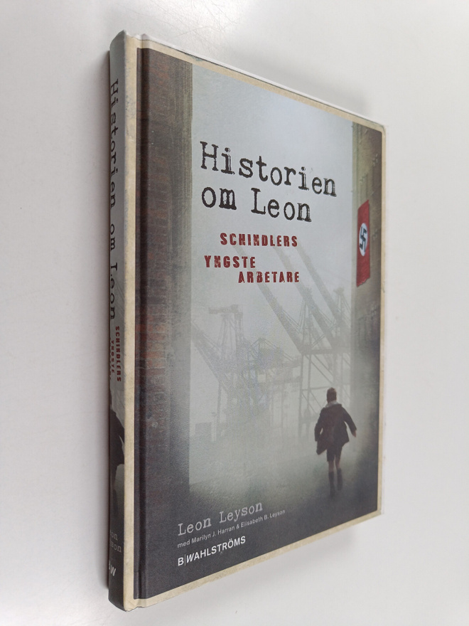Leon Leyson : Historien om Leon : Schindlers yngste arbetare