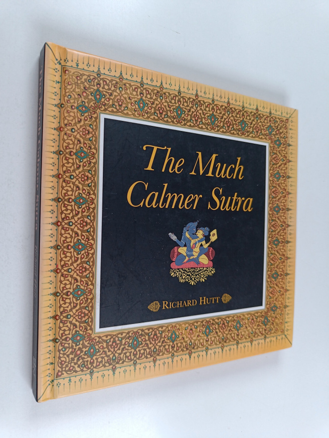Richard Hutt : The Much Calmer Sutra