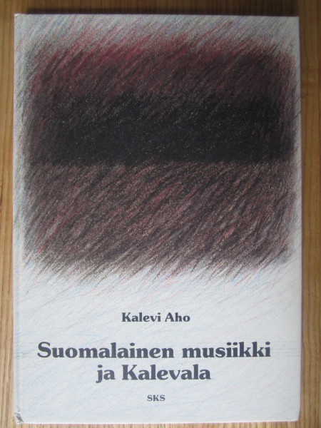 Suomalainen musiikki ja Kalevala - Kalevi Aho